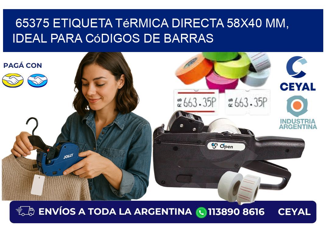 65375 Etiqueta Térmica Directa 58x40 mm, ideal para códigos de barras