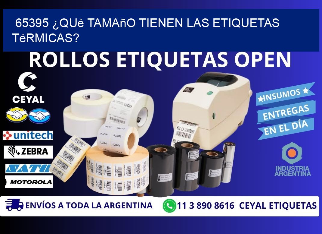 65395 ¿Qué tamaño tienen las etiquetas térmicas?
