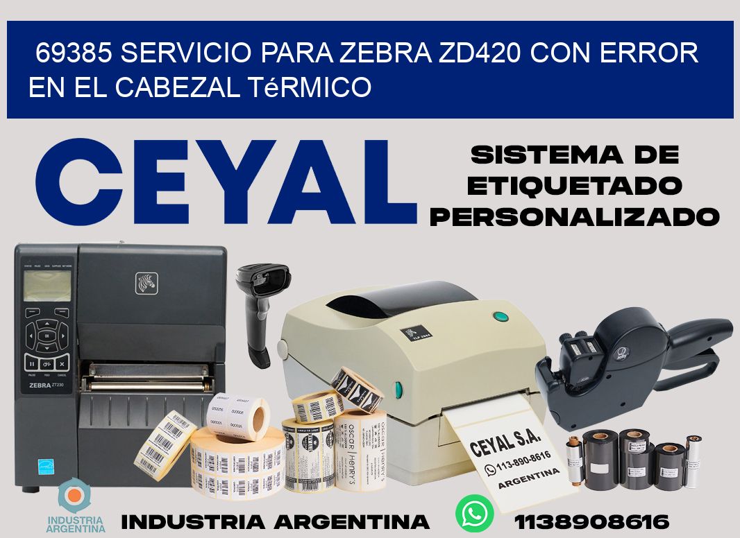 69385 servicio para zebra zd420 con error en el cabezal térmico