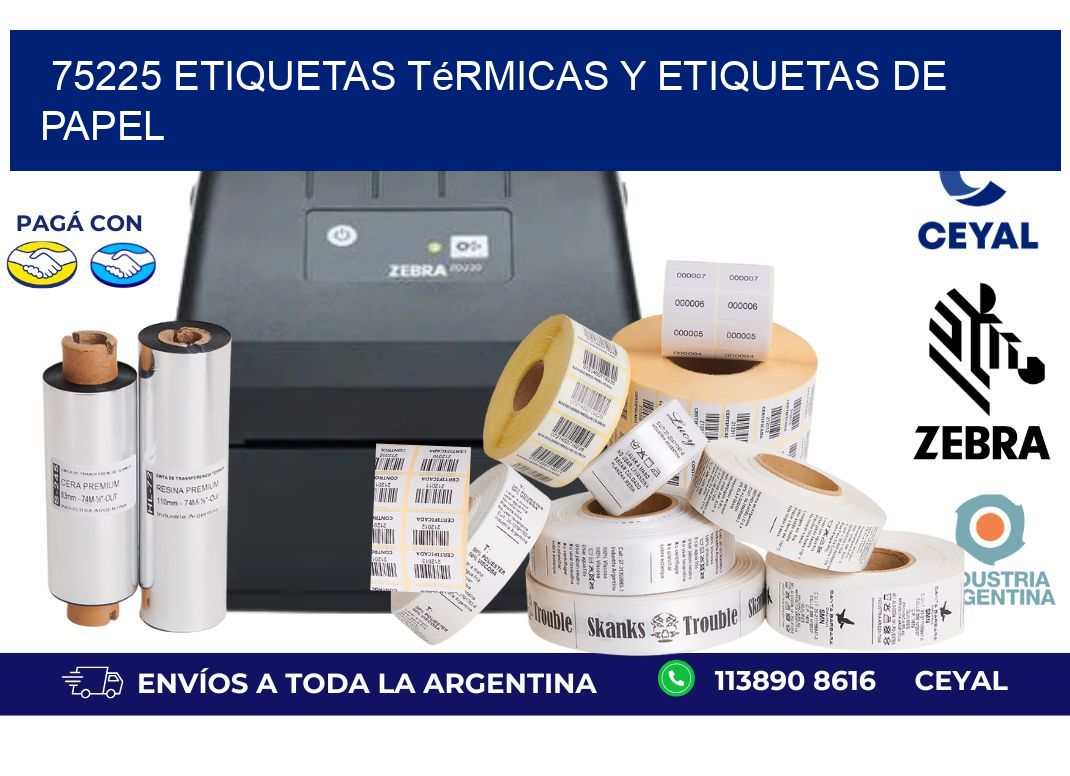 75225 etiquetas térmicas y etiquetas de papel