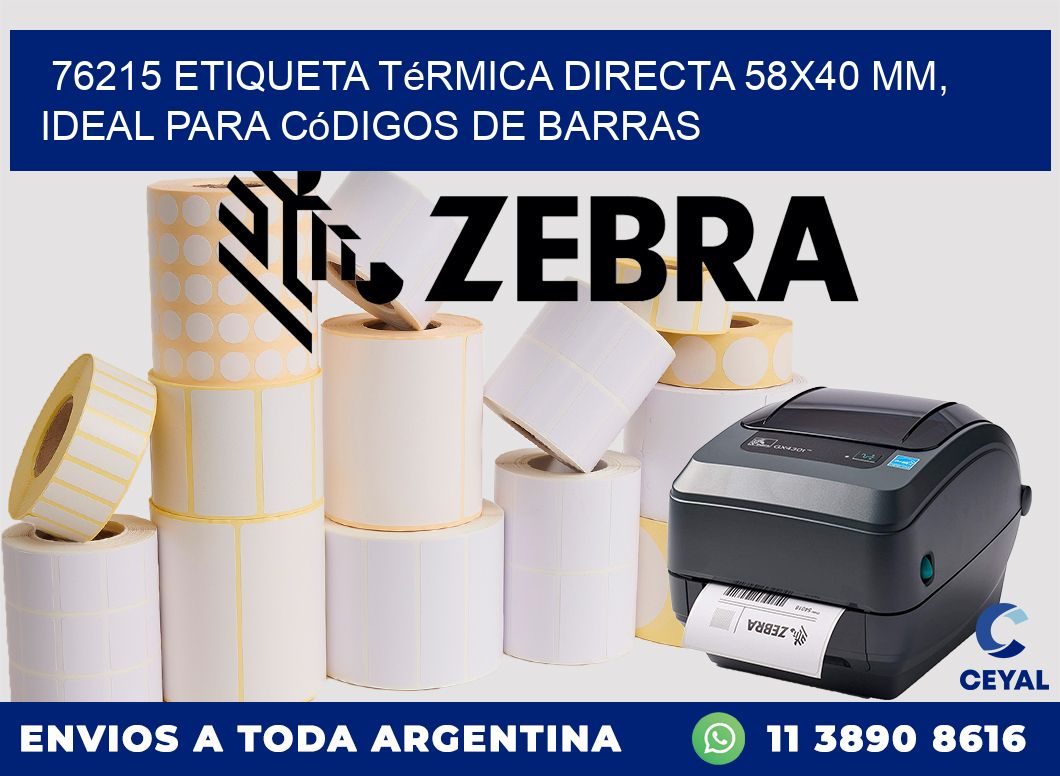 76215 Etiqueta Térmica Directa 58x40 mm, ideal para códigos de barras