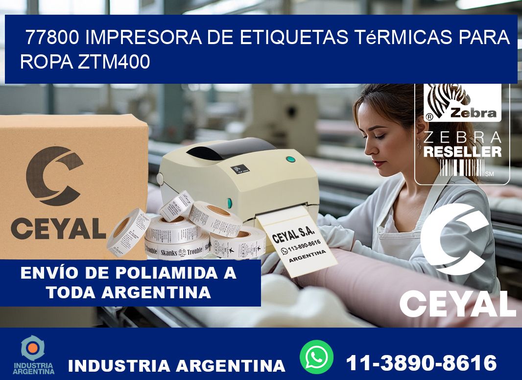 77800 impresora de etiquetas térmicas para ropa ZTM400