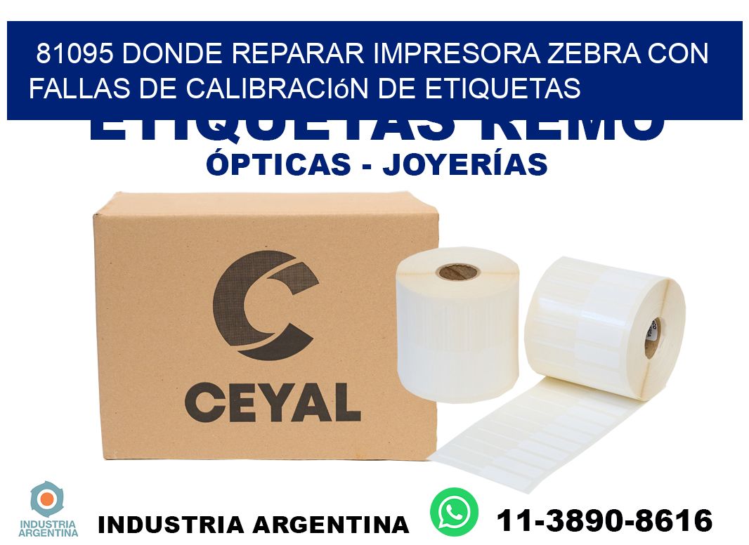81095 donde reparar impresora zebra con fallas de calibración de etiquetas