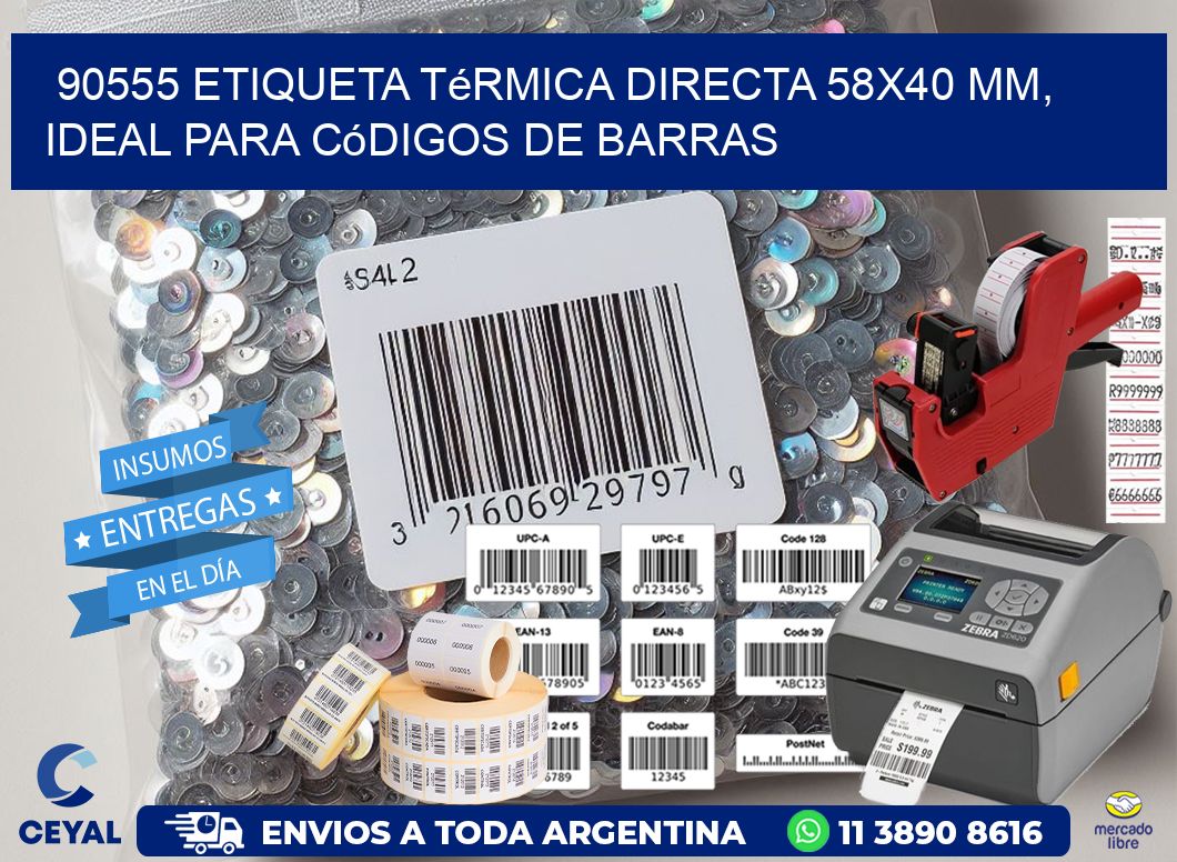 90555 Etiqueta Térmica Directa 58x40 mm, ideal para códigos de barras