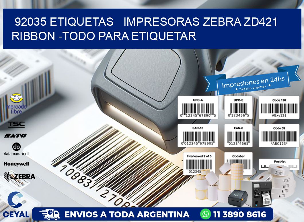 92035 etiquetas   impresoras zebra zd421 ribbon -Todo para Etiquetar