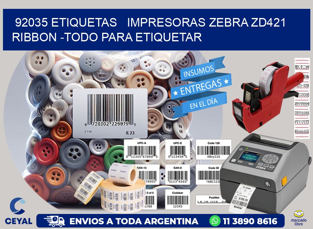 92035 etiquetas   impresoras zebra zd421 ribbon -Todo para Etiquetar