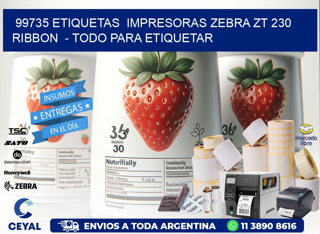 99735 etiquetas impresoras zebra zt 230 ribbon - Todo para Etiquetar