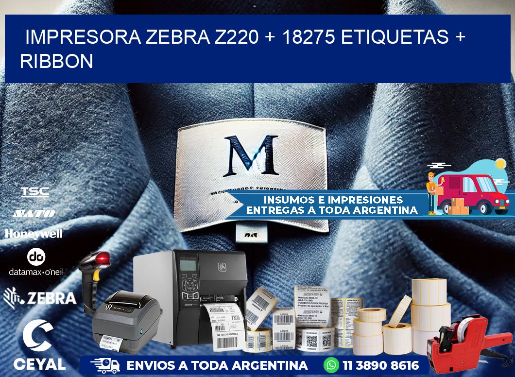 impresora zebra z220 + 18275 etiquetas + ribbon