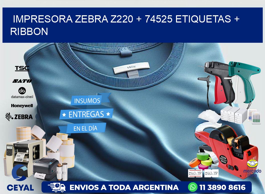 impresora zebra z220 + 74525 etiquetas + ribbon