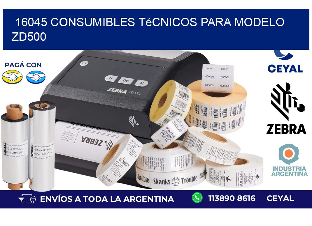 16045 consumibles técnicos para modelo zd500