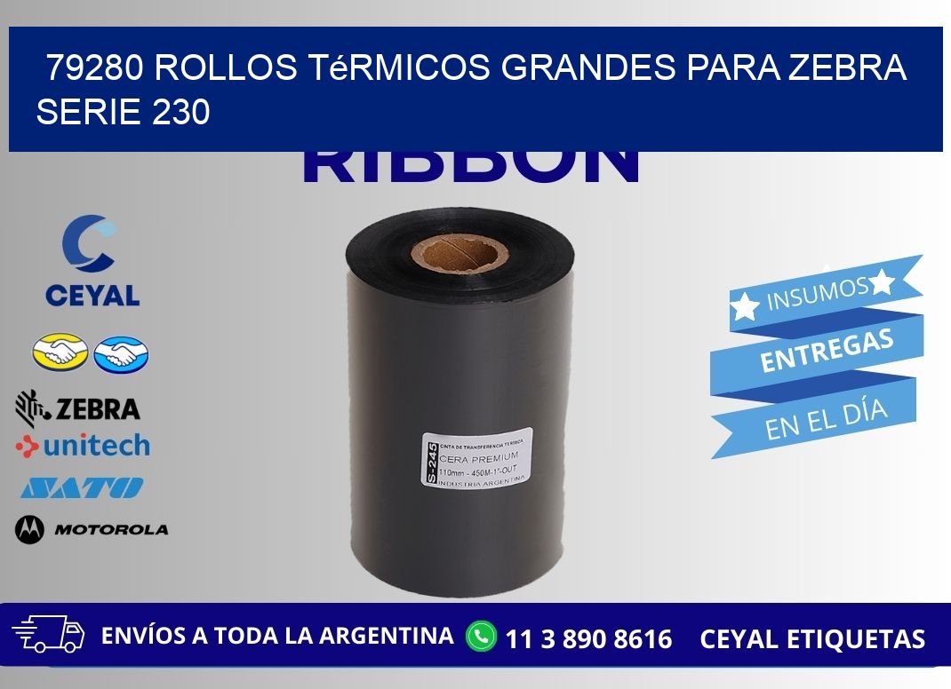 79280 rollos térmicos grandes para zebra serie 230