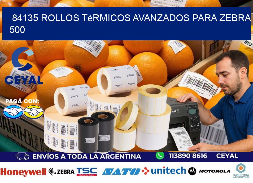 84135 rollos térmicos avanzados para zebra 500