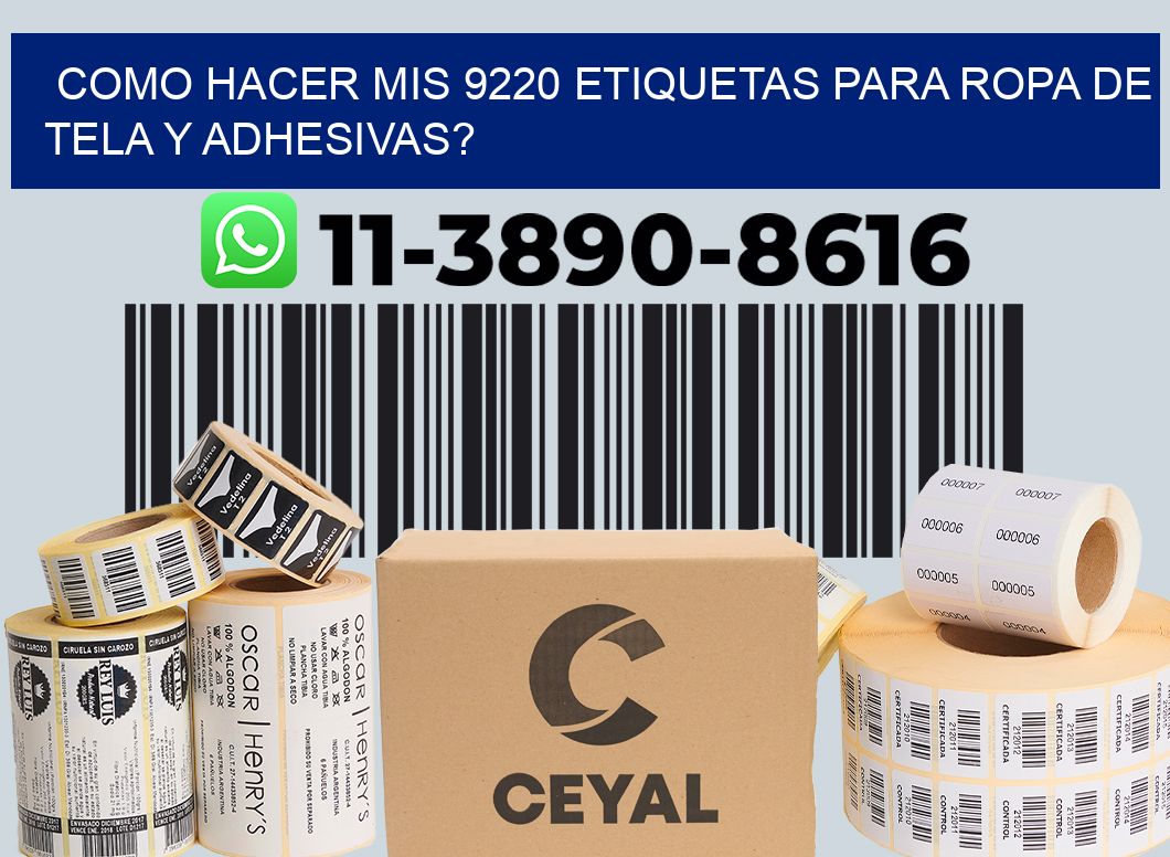 como hacer mis 9220 etiquetas para ropa de tela y adhesivas?