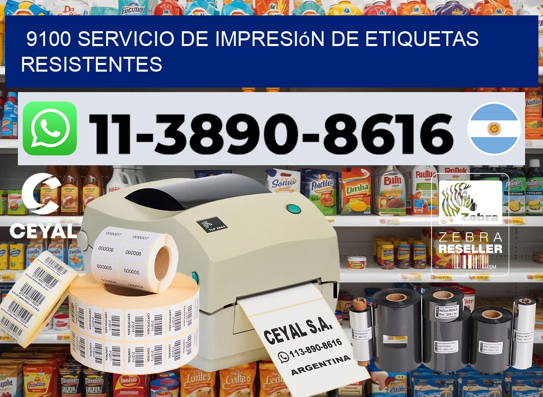 9100 Servicio de impresión de etiquetas resistentes