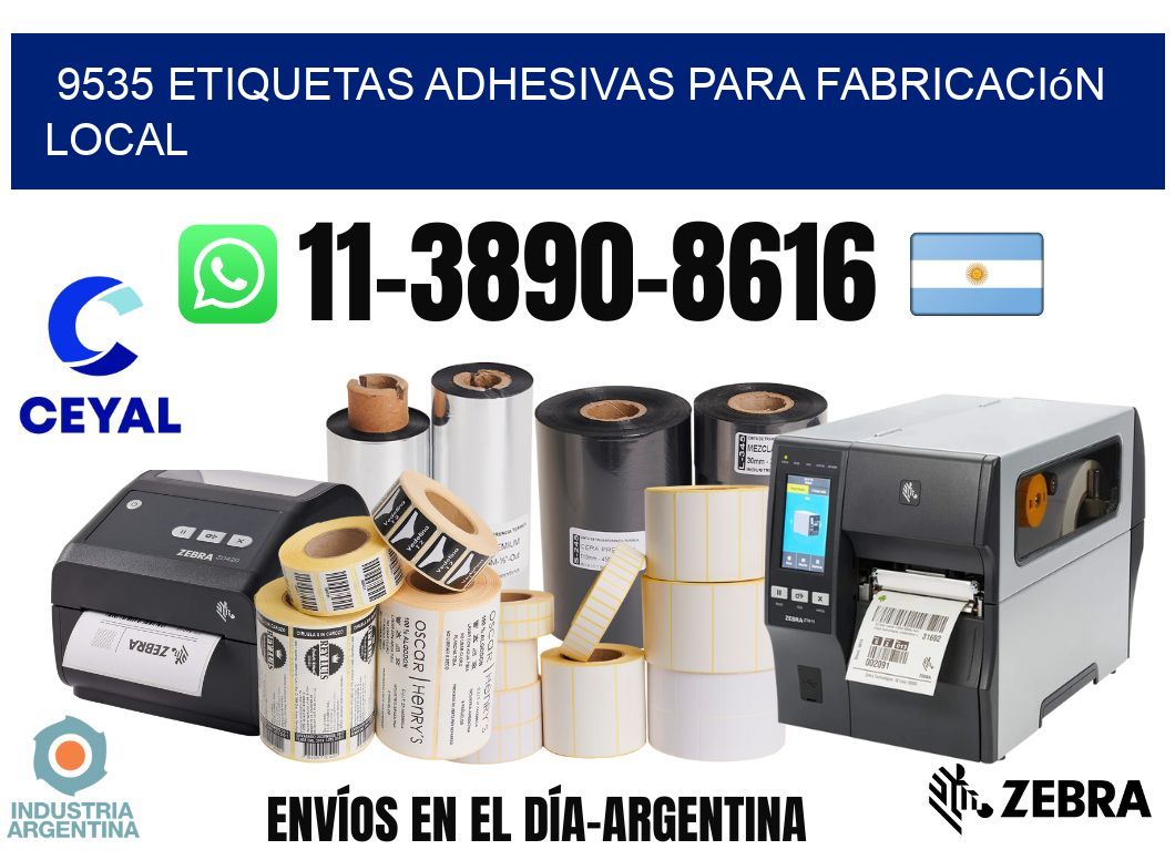 9535 Etiquetas adhesivas para fabricación local