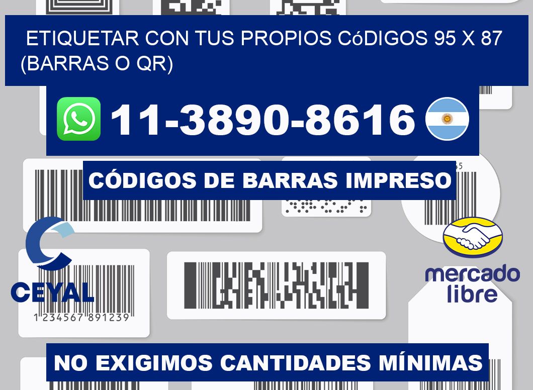 Etiquetar con tus propios códigos 95 x 87 (barras o QR)