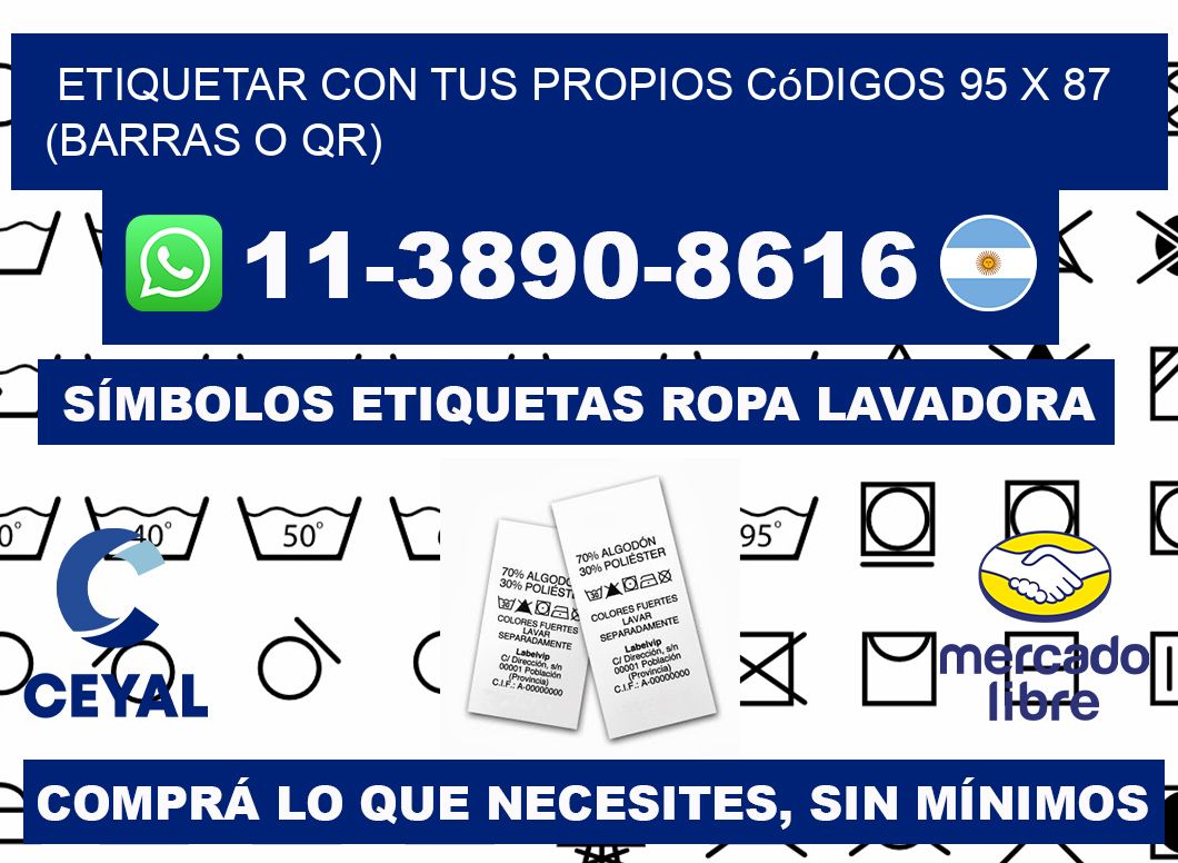 Etiquetar con tus propios códigos 95 x 87 (barras o QR)