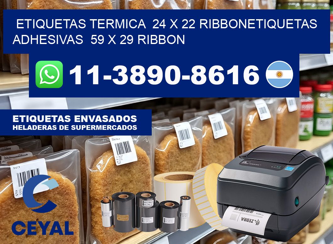 Etiquetas termica  24 x 22 ribbonEtiquetas adhesivas  59 x 29 ribbon