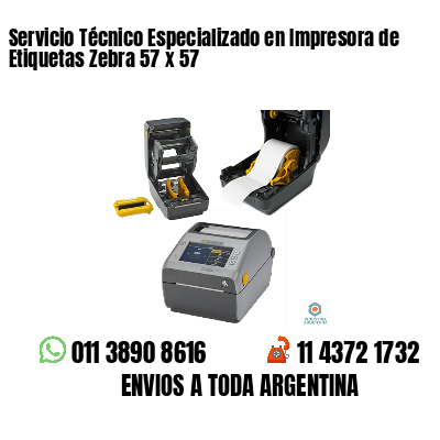 Servicio Técnico Especializado en Impresora de Etiquetas Zebra 57 x 57
