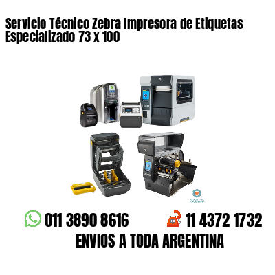 Servicio Técnico Zebra Impresora de Etiquetas Especializado 73 x 100