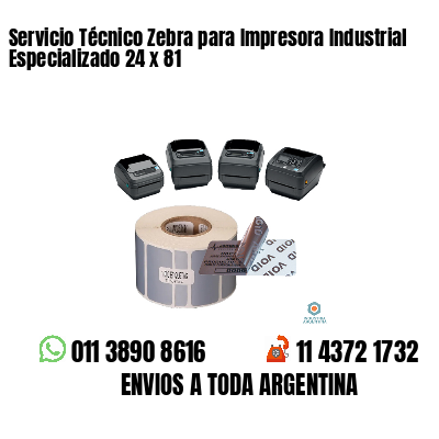 Servicio Técnico Zebra para Impresora Industrial Especializado 24 x 81
