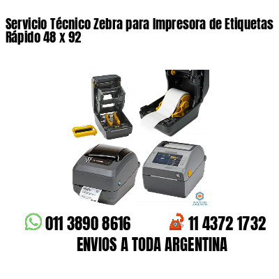 Servicio Técnico Zebra para Impresora de Etiquetas Rápido 48 x 92