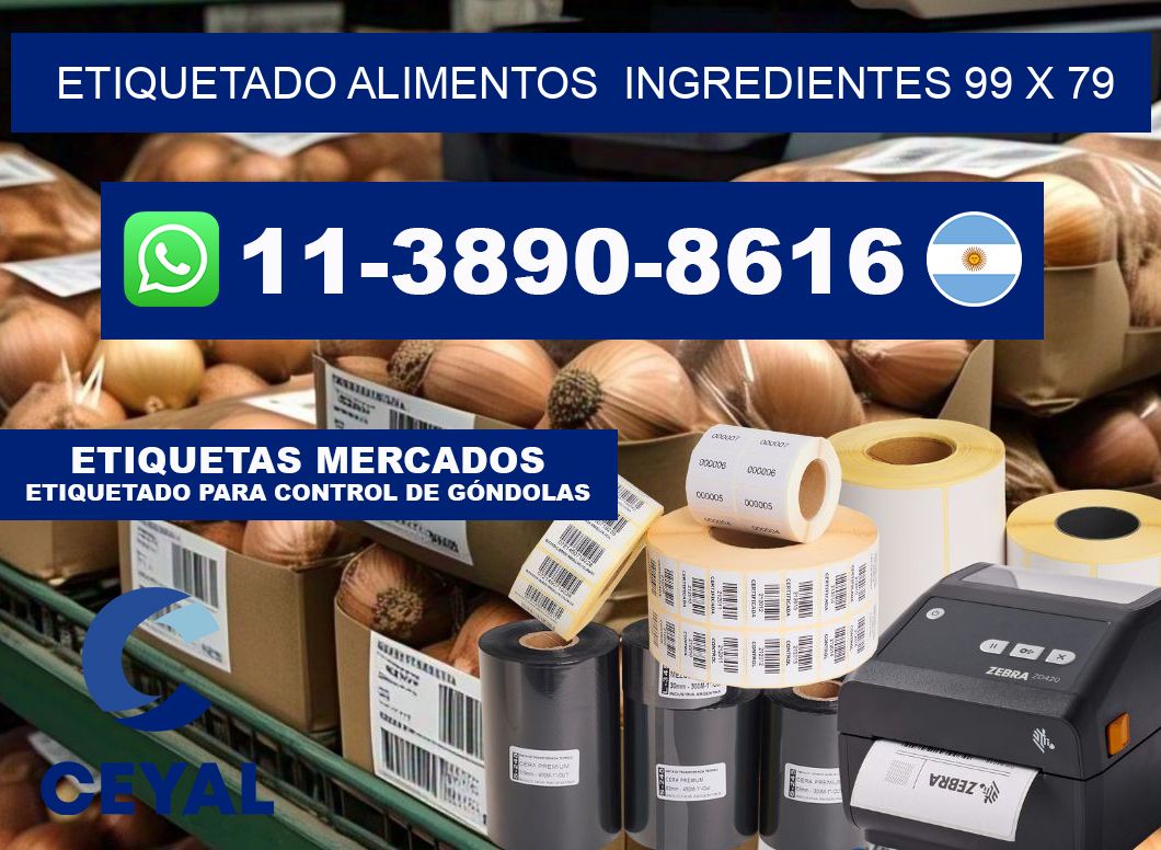 etiquetado alimentos  Ingredientes 99 x 79