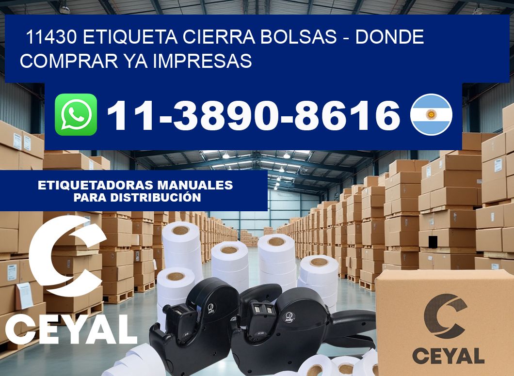 11430 etiqueta Cierra Bolsas – Donde Comprar ya impresas