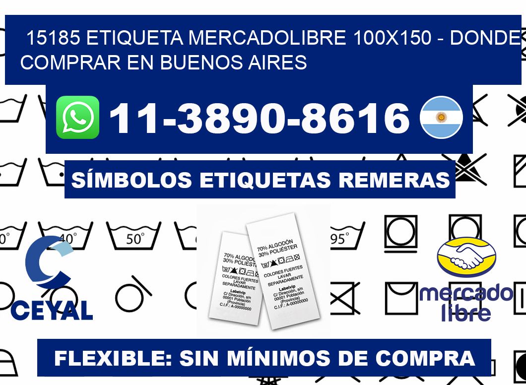 15185 etiqueta MercadoLibre 100x150 - Donde Comprar en Buenos Aires