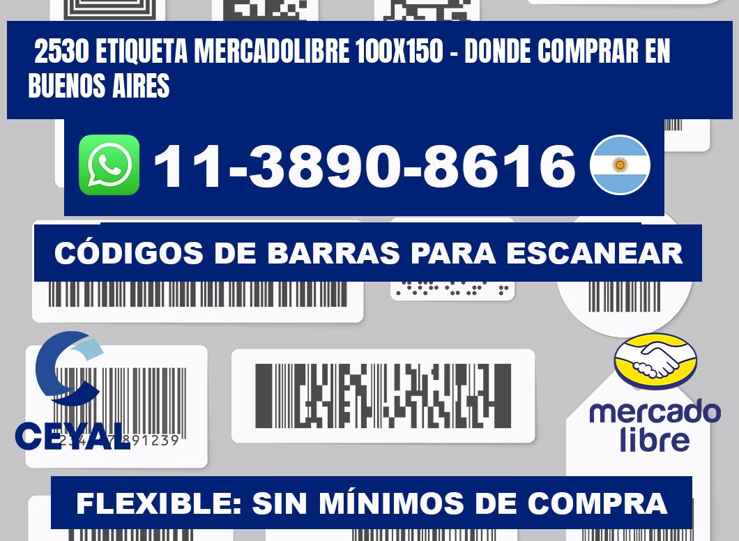 2530 etiqueta MercadoLibre 100x150 - Donde Comprar en Buenos Aires