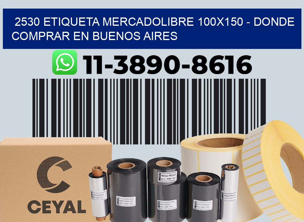 2530 etiqueta MercadoLibre 100x150 - Donde Comprar en Buenos Aires