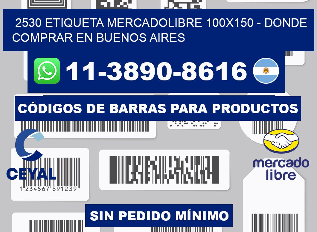 2530 etiqueta MercadoLibre 100x150 - Donde Comprar en Buenos Aires
