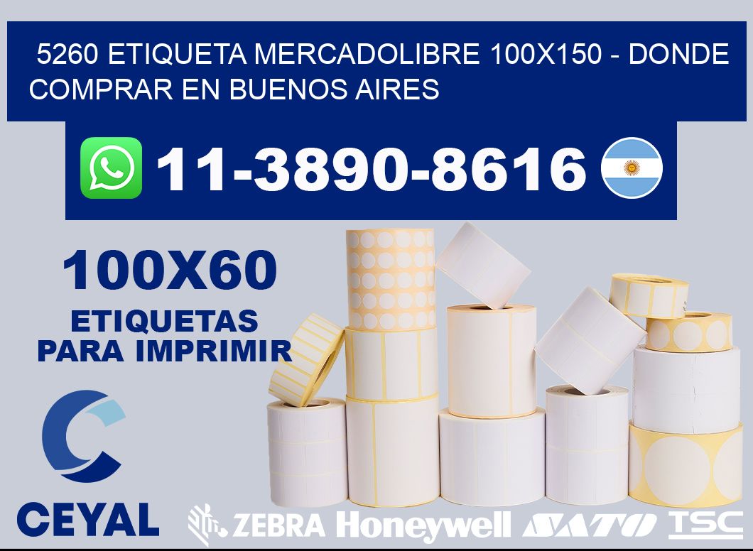 5260 etiqueta MercadoLibre 100x150 - Donde Comprar en Buenos Aires