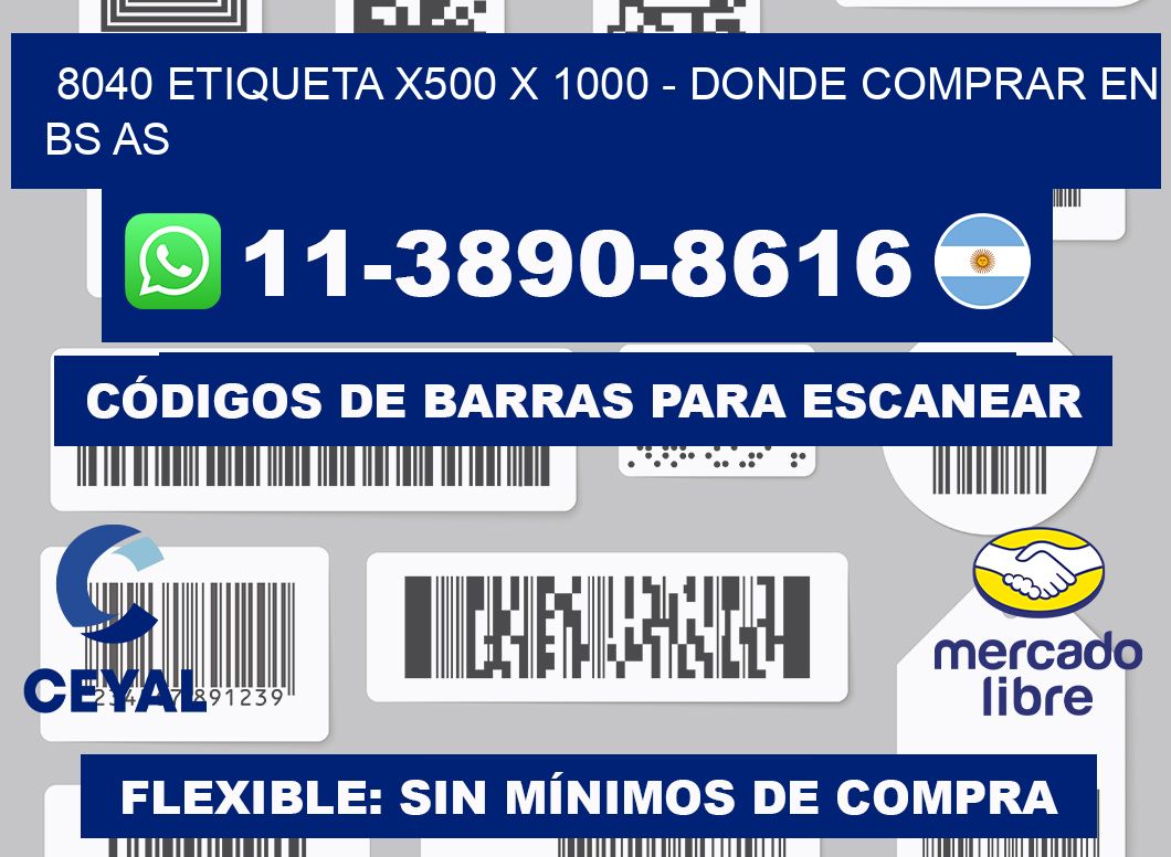 8040 etiqueta x500 x 1000 - Donde Comprar en bs as