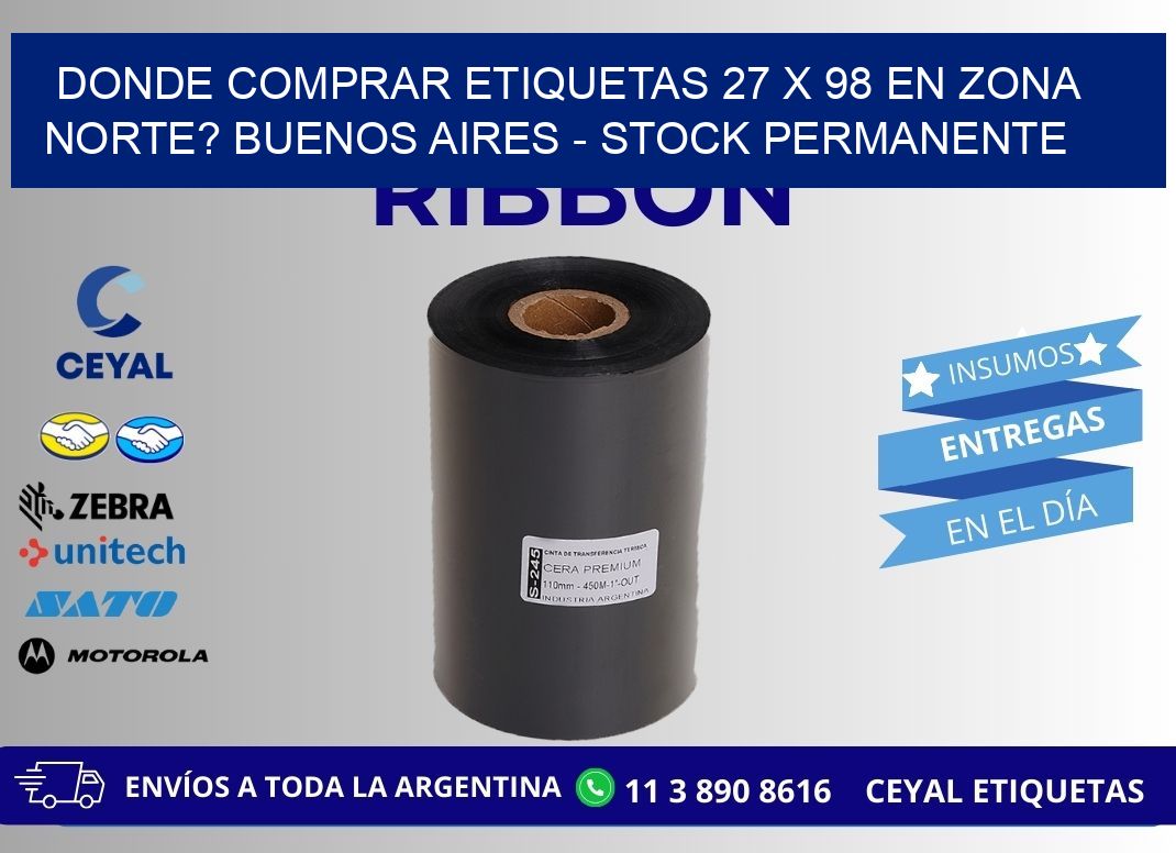 Donde Comprar etiquetas 27 x 98 en ZONA NORTE? Buenos Aires - Stock permanente