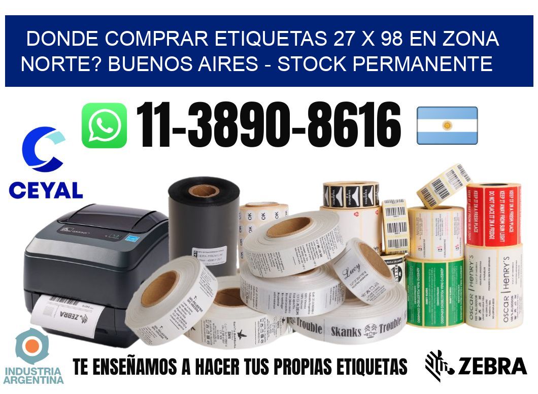 Donde Comprar etiquetas 27 x 98 en ZONA NORTE? Buenos Aires - Stock permanente