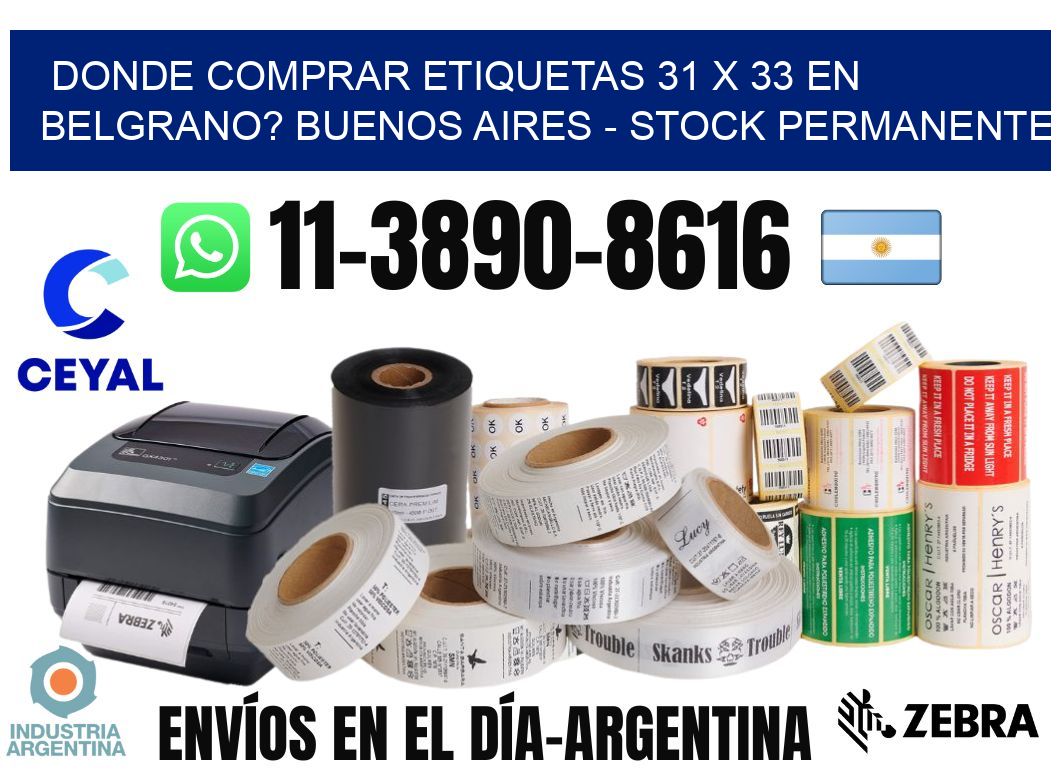 Donde Comprar etiquetas 31 x 33 en BELGRANO? Buenos Aires - Stock permanente