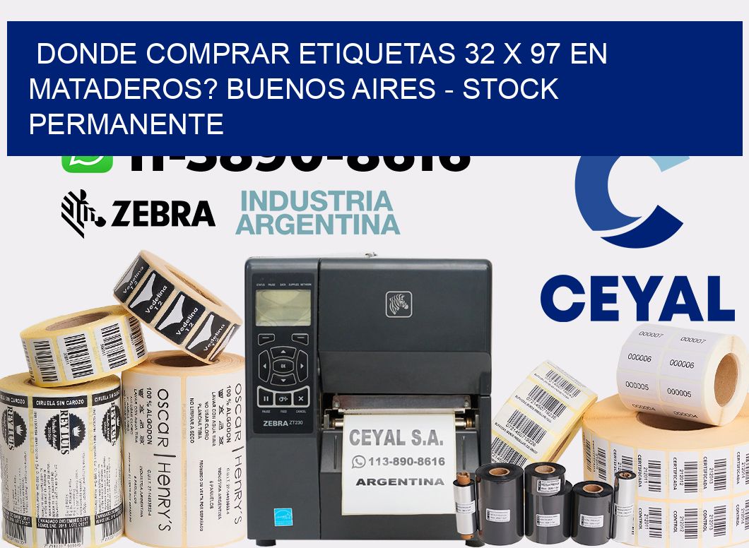 Donde Comprar etiquetas 32 x 97 en MATADEROS? Buenos Aires - Stock permanente