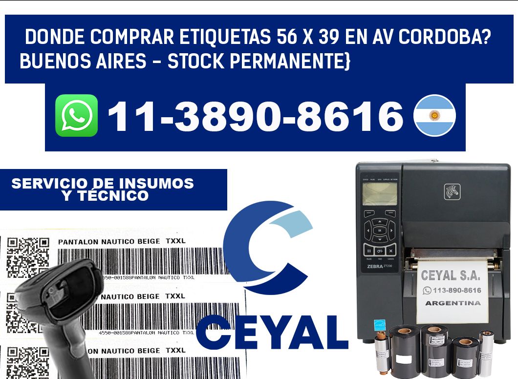 Donde Comprar etiquetas 56 x 39 en AV CORDOBA? Buenos Aires - Stock permanente}