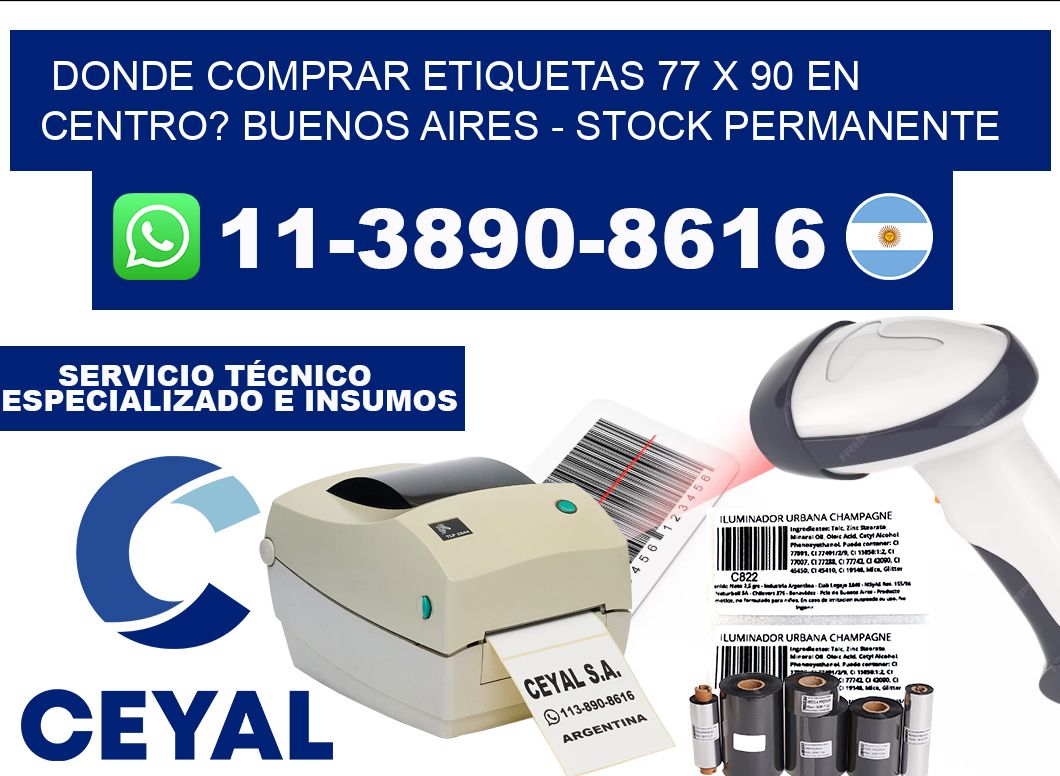 Donde Comprar etiquetas 77 x 90 en CENTRO? Buenos Aires - Stock permanente