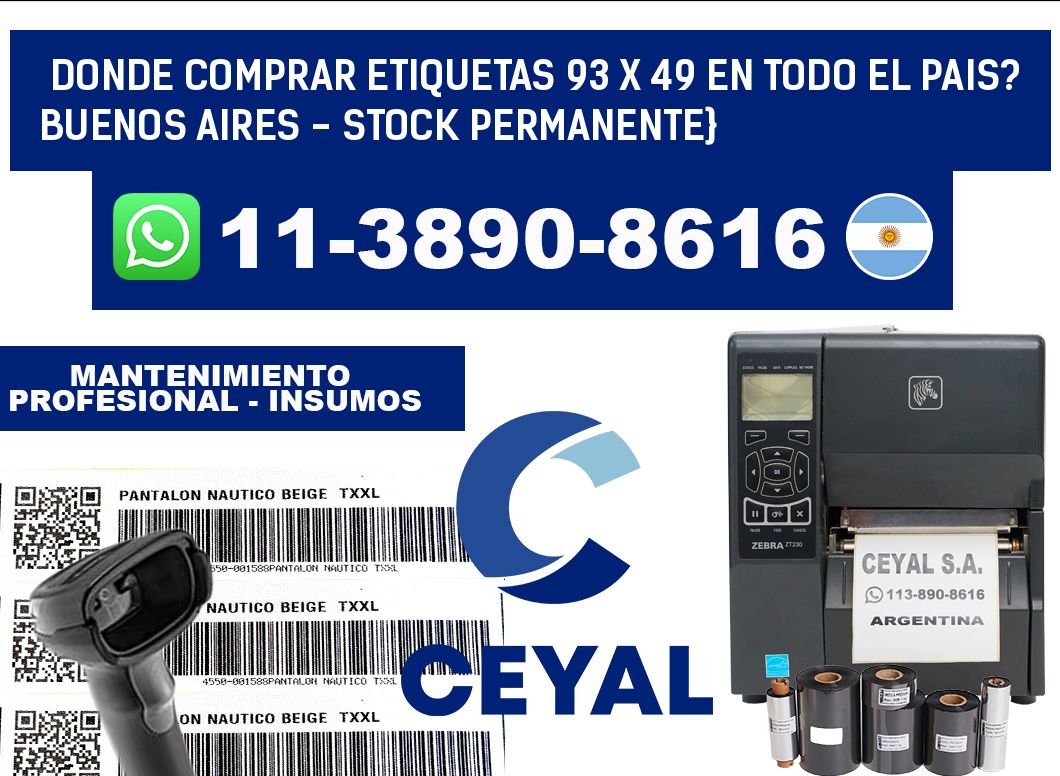 Donde Comprar etiquetas 93 x 49 en TODO EL PAIS? Buenos Aires - Stock permanente}
