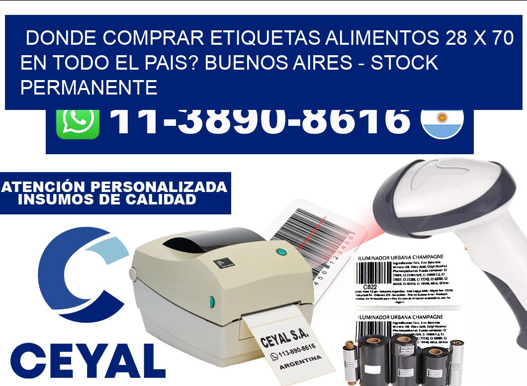 Donde Comprar etiquetas alimentos 28 x 70 en TODO EL PAIS? Buenos Aires - Stock permanente