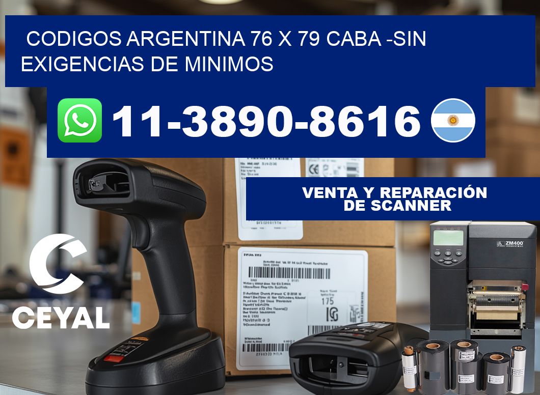 codigos Argentina 76 x 79 CABA -Sin exigencias de minimos