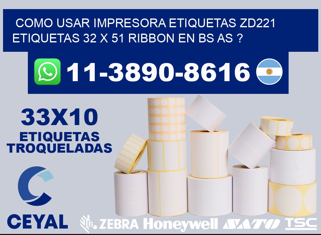 como usar impresora etiquetas zd221 etiquetas 32 x 51 ribbon en BS AS ?