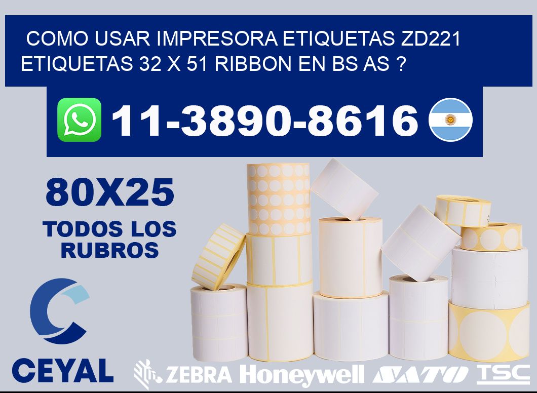 como usar impresora etiquetas zd221 etiquetas 32 x 51 ribbon en BS AS ?