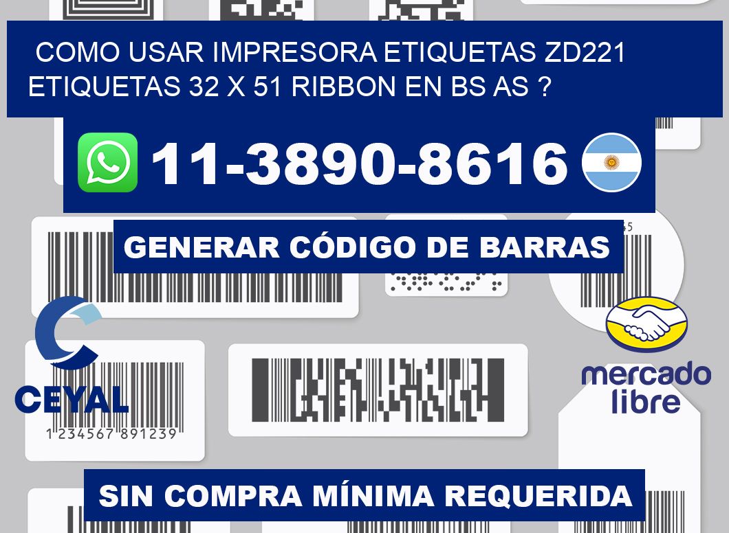como usar impresora etiquetas zd221 etiquetas 32 x 51 ribbon en BS AS ?