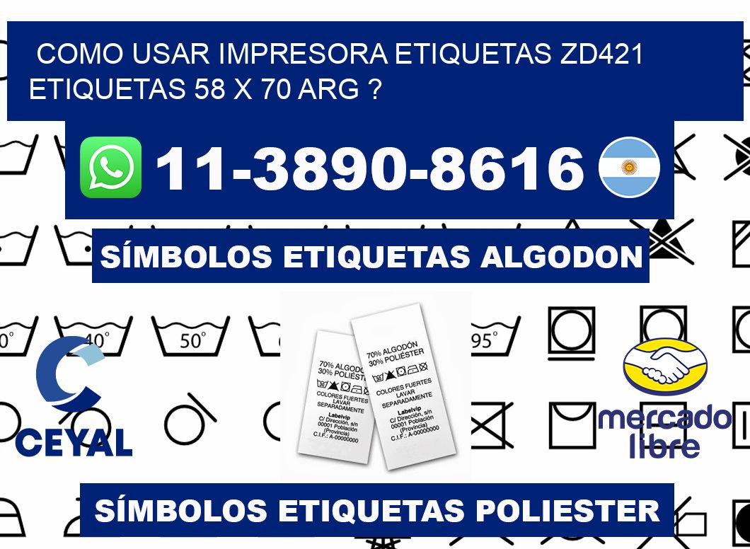 como usar impresora etiquetas zd421 etiquetas 58 x 70 ARG ?