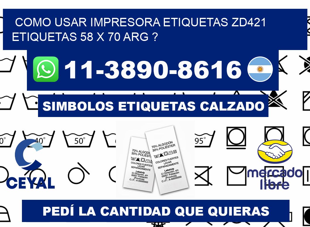 como usar impresora etiquetas zd421 etiquetas 58 x 70 ARG ?