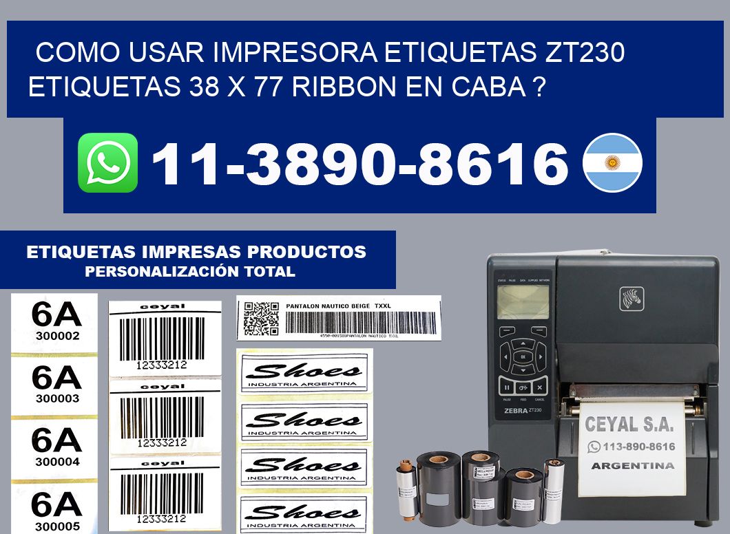 como usar impresora etiquetas zt230 etiquetas 38 x 77 ribbon en CABA ?