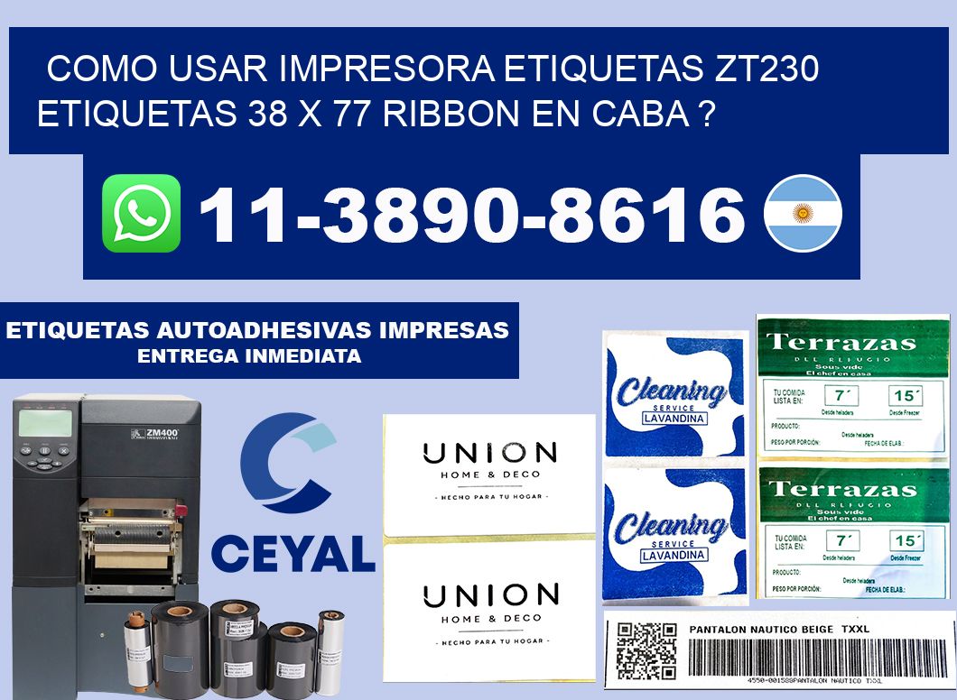 como usar impresora etiquetas zt230 etiquetas 38 x 77 ribbon en CABA ?